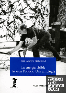 La energía visible. Jackson Pollock. Una antología
