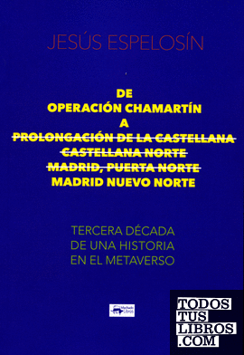 De Operación Chamartín a Prolongación de la Castellana - Castellana Norte - Madrid, Puerta Norte - Madrid Nuevo Norte