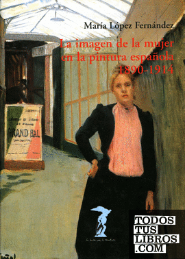 La imagen de la mujer en la pintura española, 1890-1914