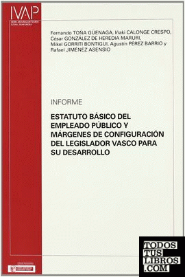 Informe estatuto básico del empleado público y márgenes de configuración del legislador vasco para su desarrollo