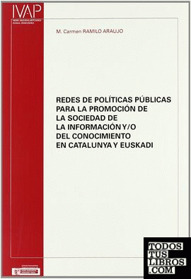 Redes de políticas públicas para la promoción de la sociedad de la información y-o del conocimiento en Catalunya y Euskadi