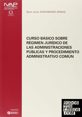 Curso básico sobre régimen jurídico de las administraciones públicas y procedimiento administrativo común