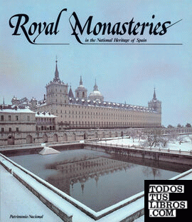 Royal Monasteries in the National Heritage of Spain