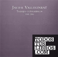 Javier Vallhonrat. Trabajos fotográficos 1991-1996