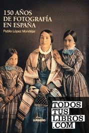 150 Años de fotografía en España