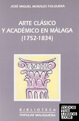Arte clásico y académico en Málaga (1752-1834)