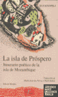 La isla de Próspero, itinerario poético de la isla de Mozambique