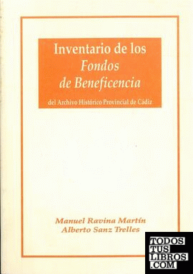 Inventario de los fondos de beneficencia del Archivo Histórico Provincial de Cádiz