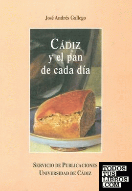 Cádiz y el pan de cada día