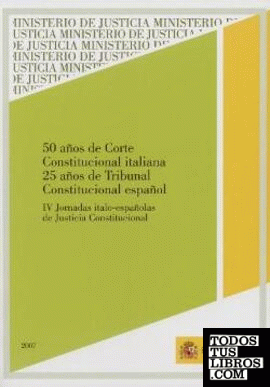 50 años de corte constitucional italiana. 25 años de tribunal constitucional español