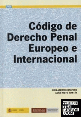 Código de derecho penal europeo e internacional