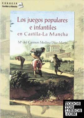 Los juegos populares e infantiles en Castilla-La Mancha