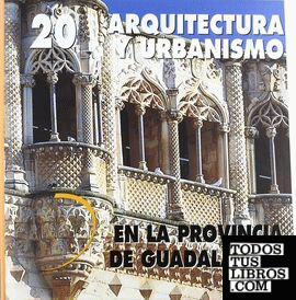 Arquitectura y urbanismo en la provincia de Guadalajara