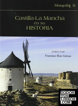 Castilla-La Mancha en su historia