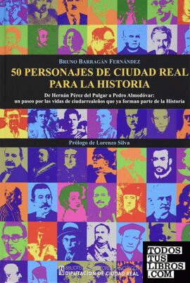 50 personajes de Ciudad Real para la Historia