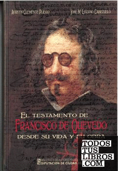 El testamento de Francisco de Quevedo desde su vida y su obra