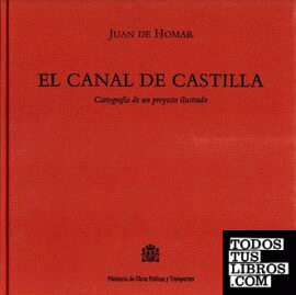 El Canal de Castilla. Cartografía de un proyecto ilustrado