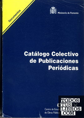 Catálogo colectivo de publicaciones periódicas. D-19 Catálogo colectivo de publicaciones periódicas. D-19