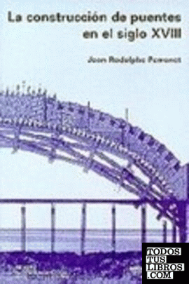 La construcción de puentes en el siglo XVIII