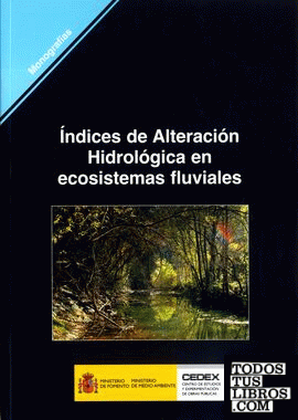 Índices de alteración hidrológica en ecosistemas fluviales. M-85