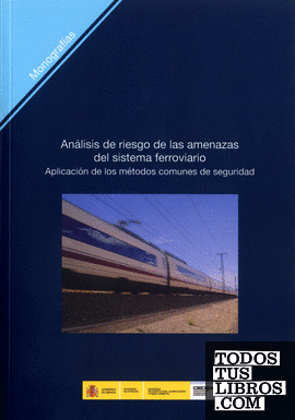 Análisis de riesgo de las amenazas del sistema ferroviario. Aplicación de los métodos comunes de seguridad. M-114