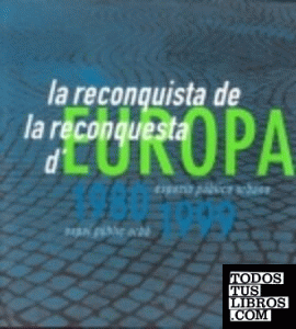 La reconquesta d'Europa, 1980-1999