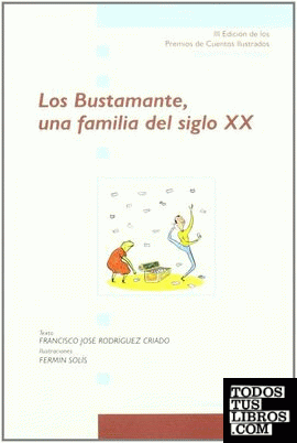 Los Bustamantes, una familia del siglo XX