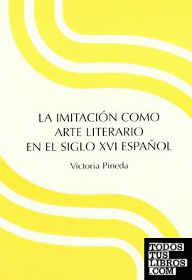 La imitación como arte literario en el siglo XVI español