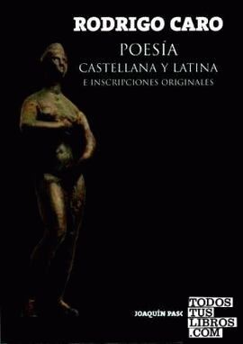 Poesía Castellana y Latina e inscripciones originales