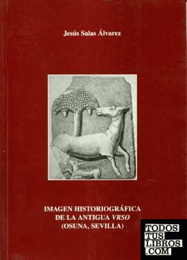 Imagen historiográfica de la Antigua Vrso (Osuna, Sevilla)