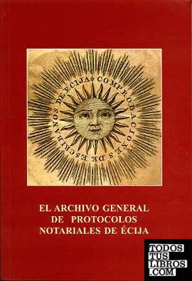 El Archivo General de Protocolos Notariales de Écija