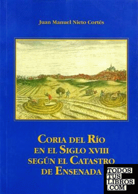 Coria del Río en el Siglo XVIII según el Catastro de Ensenada