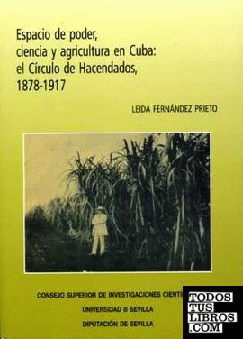 Espacio de poder, ciencia y agricultura en Cuba: El círculo de Hacendados, 1878-1917
