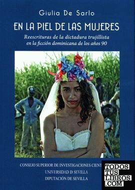 En la piel de las mujeres. Reescrituras de la dictadura trujillista en la ficción dominicana de los años 90