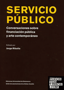 Servicio público, conversaciones sobre financiación pública y arte contemporaneo