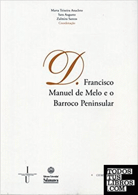D. Francisco Manuel de Melo e o Barroco peninsular