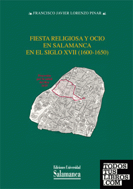 Fiesta religiosa y ocio en Salamanca en el siglo XVII (1600-1650)