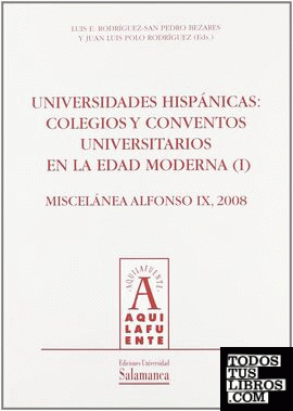 Universidades hispánicas: colegios y conventos universitarios en la Edad Moderna (I)