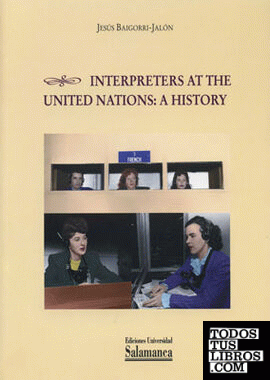Interpreters at the United Nations. A history