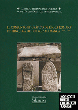 El conjunto epigráfico de época romana de Hinojosa de Duero, Salamanca