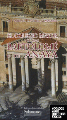 El Colegio Mayor de San Bartolomé o de Anaya
