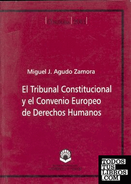 El Tribunal Constitucional y el Convenio Europeo de Derechos Humanos