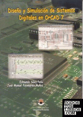 Diseño y simulación de sistemas digitales en Orcad 7