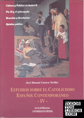 Estudios sobre el catolicismo español contemporáneo IV