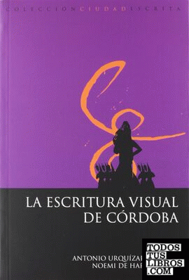 La escritura visual de Córdoba.