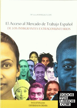 El Acceso al Mercado de Trabajo Español de los inmigrantes extracomunitaros