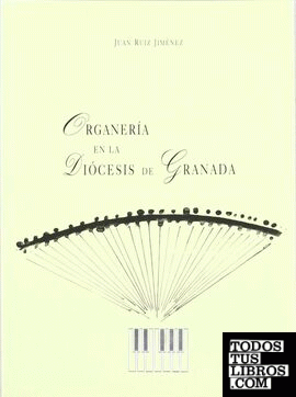 Organería en la Diócesis de Granada