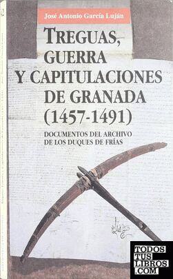 Treguas, guerra y capitulaciones de Granada (1457-1491)