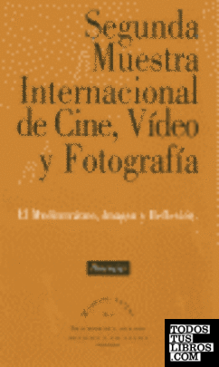 El mediterrraneo, imagen y reflexión.II Muestra internacional de cine, vídeo y fotografía.