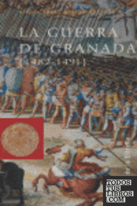 La guerra de Granada (1482-1491)